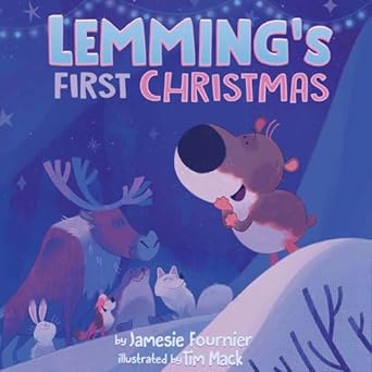 lemmings first christmas 1st edition jamesie fournier ,tim mack 1772275433, 978-1772275438