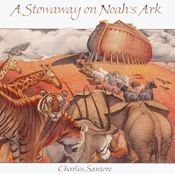 a stowaway on noahs ark 1st edition charles santore 0679888209, 978-0679888208