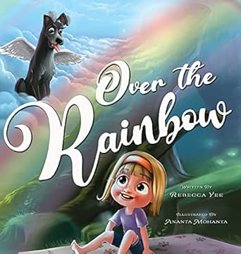 over the rainbow 1st edition rebecca yee ,ananta mohanta 1736507346, 978-1736507346