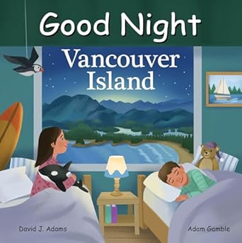 good night vancouver island 1st edition david j adams ,adam gamble ,brenna hansen 1649071094, 978-1649071095