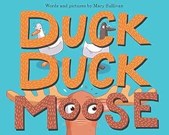 duck duck moose 1st edition mary sullivan 035831349x, 978-0358313496