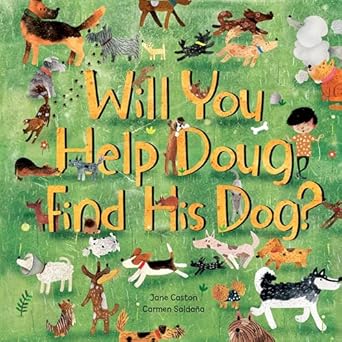 will you help doug find his dog 1st edition jane caston ,carmen saldana 1782853200, 978-1782853206