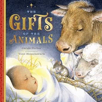 the gifts of the animals a christmas tale 1st edition carole gerber ,yumi shimokawara 1641701595,