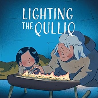 lighting the qulliq 1st edition monica ittusardjuat ,yong ling kang 0228703638, 978-0228703631