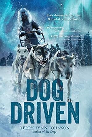 dog driven 1st edition terry lynn johnson 0358447704, 978-0358447702