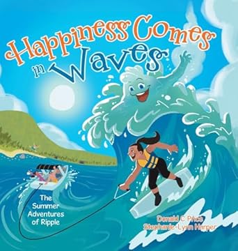 happiness comes in waves the summer adventures of ripple 1st edition donald c price ,stephanie lynn harper