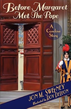 before margaret met the pope a conclave story 1st edition jon m sweeney ,roy deleon 1640605029, 978-1640605022