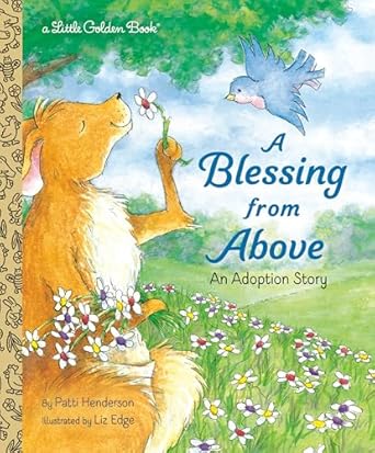 a blessing from above an adoption story 1st edition patti henderson ,elizabeth edge 0375828664, 978-0375828669