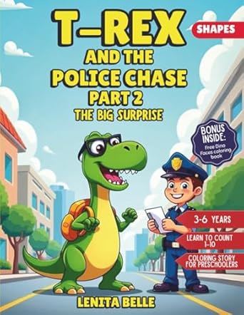 t rex and the police chase part 2 the big surprise a fun rhyming coloring storybook for kids ages 3 6 with