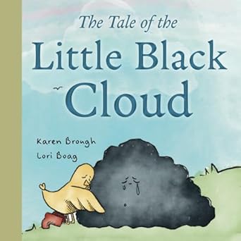 the tale of the little black cloud a heartfelt childrens sadness book on friendship healing and emotional