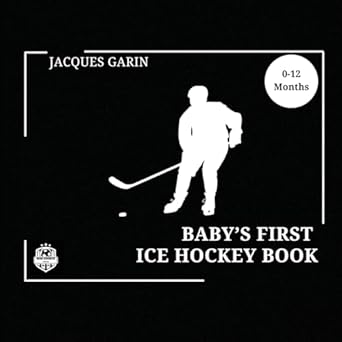 babys first ice hockey book black and white high contrast baby book 0 12 months on hockey 1st edition jacques