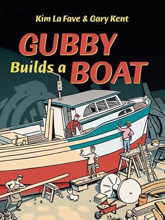gubby builds a boat 1st edition gary kent ,kim la fave 1550175912, 978-1550175912
