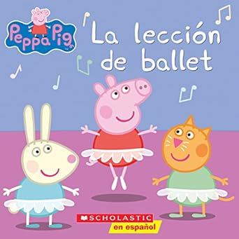 peppa pig la leccion de ballet 1st edition elizabeth schaefer 1338329685, 978-1338329681