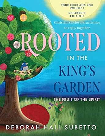 rooted in the kings garden 1st edition deborah hall subetto 1734323191, 978-1734323191