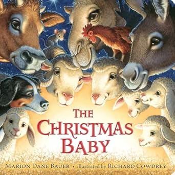 the christmas baby 1st edition marion dane bauer ,richard cowdrey 1481444255, 978-1481444255