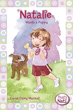 natalie wants a puppy 1st edition dandi daley mackall ,lys blakeslee 0310715717, 978-0310715719