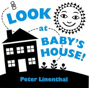 look at babys house 1st edition peter linenthal 0525420614, 978-0525420613