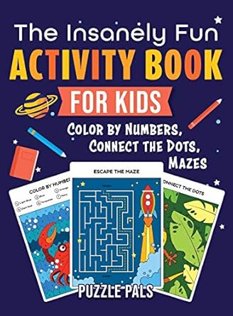 the insanely fun activity book for kids color by number connect the dots mazes 1st edition puzzle pals ,bryce