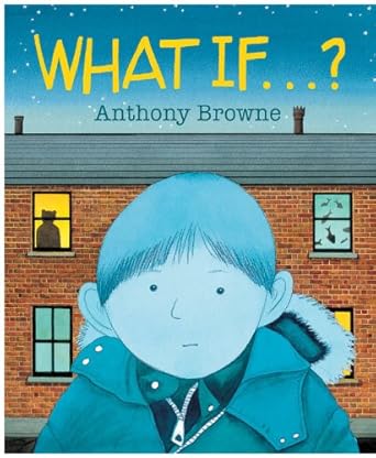 what if 1st edition anthony browne 0552565199, 978-0552565196