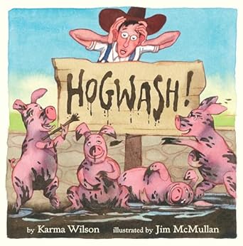 hogwash 1st edition karma wilson ,jim mcmullan 0316988405, 978-0316988407