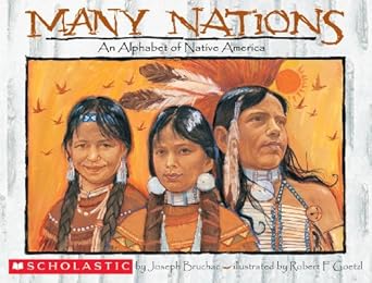 many nations an alphabet of native america 1st edition robert f goetzl ,joseph bruchac 043963590x,
