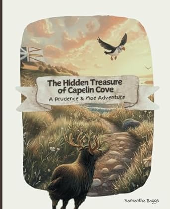 the hidden treasure of capelin cove a prudence and moe adventure 1st edition mrs samantha r baggs 1069343005,