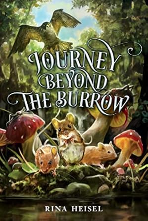 journey beyond the burrow 1st edition rina heisel 0063016044, 978-0063016040