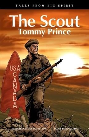 the scout tommy prince 1st edition david a robertson ,scott b henderson 1553794788, 978-1553794783