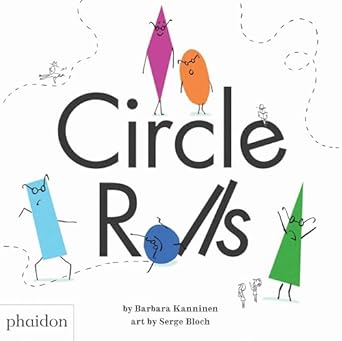 circle rolls winner of the teach early years awards 2018 picture books 1st edition barbara kanninen ,serge