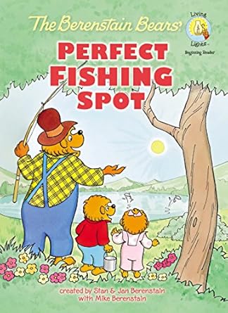 the berenstain bears perfect fishing spot 1st edition stan berenstain ,jan berenstain ,mike berenstain