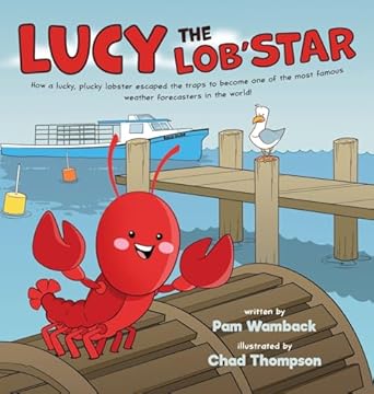 lucy the lobstar how a lucky plucky lobster escaped the traps to become one of the most famous weather