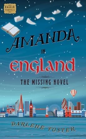 amanda in england the missing novel 1st edition darlene foster 1926760778, 978-1926760773