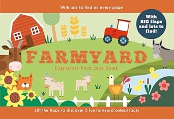 farmyard explorers find and seek sturdy board book for kids ages 3 6 fun facts easy lift flaps and seek and