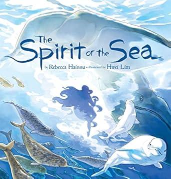 the spirit of the sea 1st edition rebecca hainnu ,hwei lim 1927095751, 978-1927095751