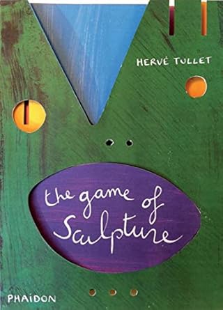 the game of sculpture 1st edition herve tullet 0714864897, 978-0714864891