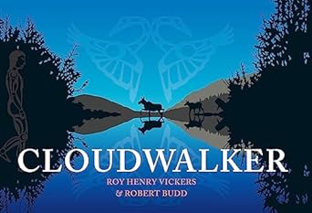 cloudwalker 1st edition roy henry vickers ,robert budd 1550176196, 978-1550176193