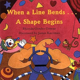 when a line bends a shape begins 1st edition rhonda gowler greene ,james kaczman 0618152415, 978-0618152414