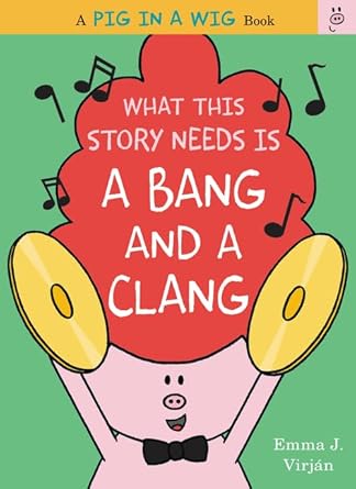 what this story needs is a bang and a clang 1st edition emma j virjan 0062415301, 978-0062415301