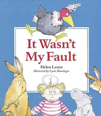 it wasnt my fault 1st edition helen lester ,lynn munsinger 0395510074, 978-0395510070