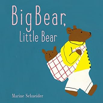 big bear little bear a board book 1st edition marine schneider 1951836286, 978-1951836283