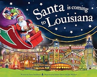 santa is coming to louisiana 1st edition steve smallman ,robert dunn 1728200679, 978-1728200675