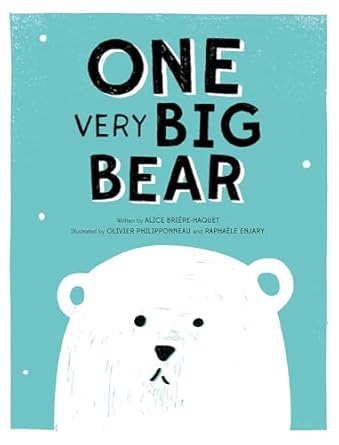 one very big bear a picture book 1st edition alice briere haquet ,olivier philipponneau ,raphaele enjary