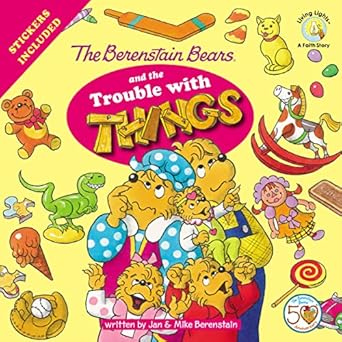 the berenstain bears and the trouble with things stickers included 1st edition jan berenstain ,mike