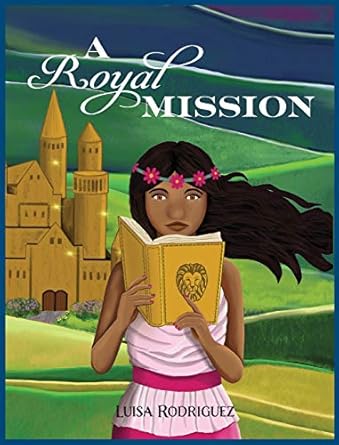 a royal mission 1st edition luisa rodriguez 1734298707, 978-1734298703