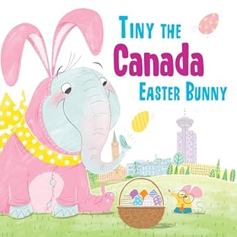tiny the canada easter bunny 1st edition eric james 1492659134, 978-1492659136