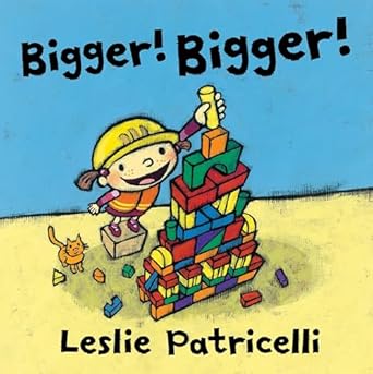bigger bigger 1st edition leslie patricelli 0763679305, 978-0763679309