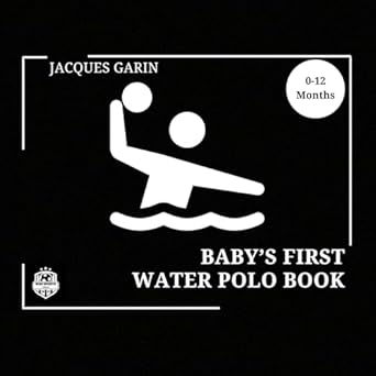 babys first water polo book 0 12 months high contrast baby book on water polo 1st edition garin 1923246070,