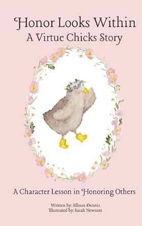 honor looks within a virtue chicks story 1st edition allison dennis ,sarah newsom 1961538008, 978-1961538009