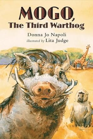 mogo the third warthog 1st edition donna jo napoli ,lita judge 1423108167, 978-1423108160