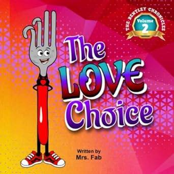 the bentley chronicles the love choice 1st edition mrs fab ,gabrielle l cole , off the beet liselle benjamin